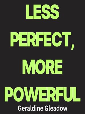 cover image of Less Perfect, More Powerful
